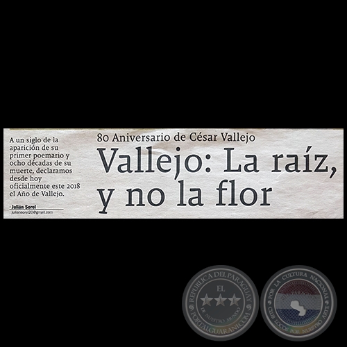 VALLEJO: LA RAZ, Y NO LA FLOR - Por JULIN SOREL - Domingo, 22 de Abril de 2018